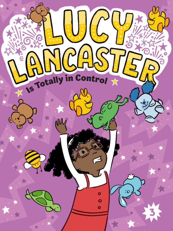Lucy Lancaster Is Totally in Control (Lucy Lancaster, Bk. 3)