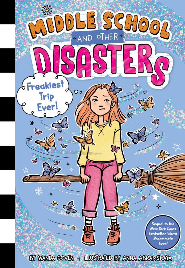Freakiest Trip Ever! (Middle School and Other Disasters, Bk. 6)