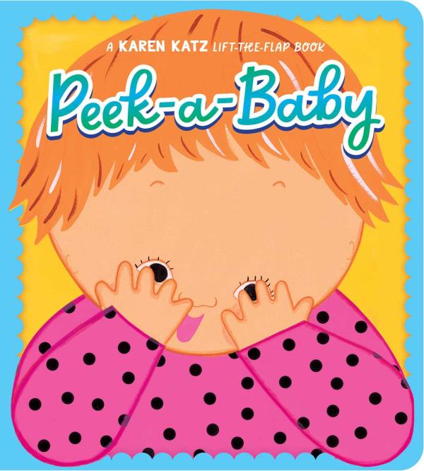 Peek-A-Baby (Karen Katz Lift-The-Flap Book)