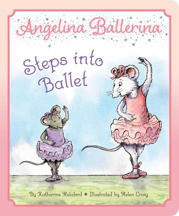Angelina Ballerina Steps Into Ballet (Angelina Ballerina)