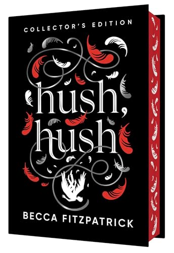 Hush, Hush (The Hush, Hush Saga, Bk. 1, Collector's Edition)