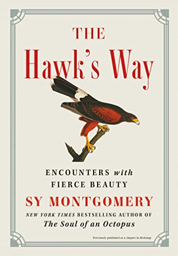 The Hawk's Way: Encounters With Fierce Beauty