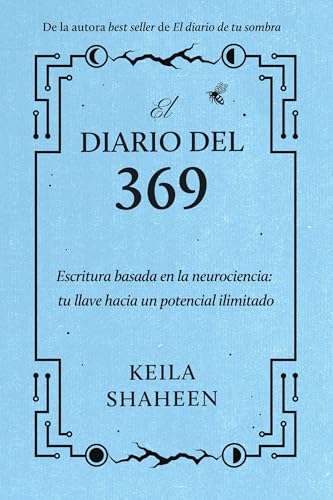Diario Del 369: Escritura Basada en la Neurociencia: Tu Llave Hacia un Potencial Ilimitado
