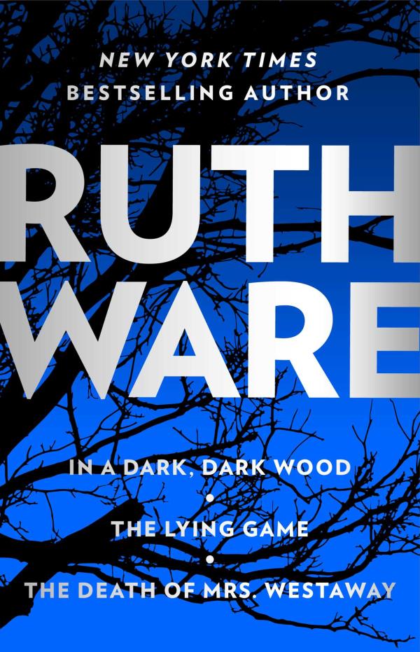 Ruth Ware Thriller Boxed Set (In a Dark, Dark Wood/The Lying Game/The Death of Mrs. Westaway)