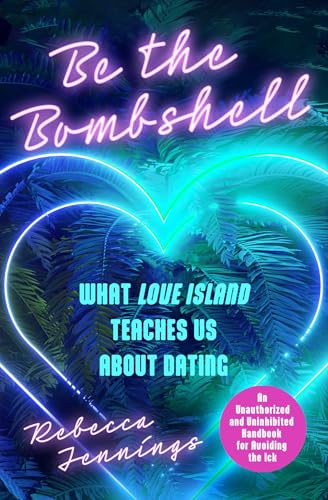 Be the Bombshell: What Love Island Teaches Us About Dating