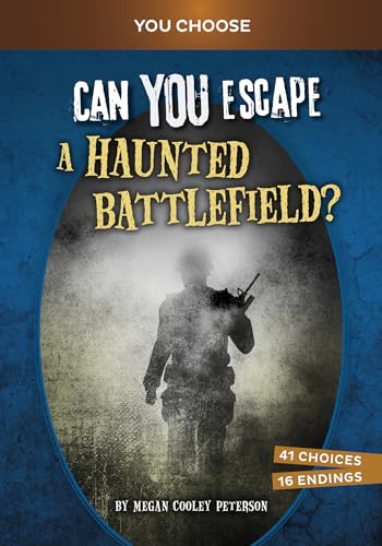 Can You Escape a Haunted Battlefield? (You Choose: Haunted Adventures)