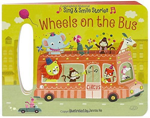 Wheels on the Bus (Sing & Smile Stories)