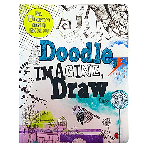 Doodle, Imagine, Draw: Over 150 Creative Ideas to Inspire You