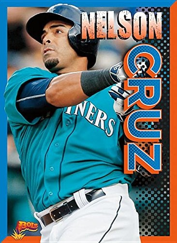 Nelson Cruz (Béisbol! Latino Heroes of Major League Baseball)