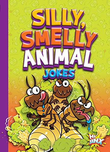 Silly, Smelly Animal Jokes (Just for Laughs)