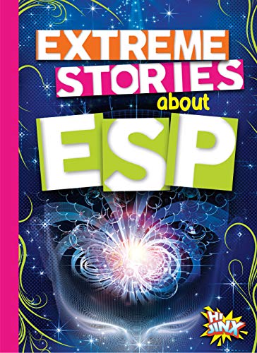 Extreme Stories About ESP (That's Just Spooky!)