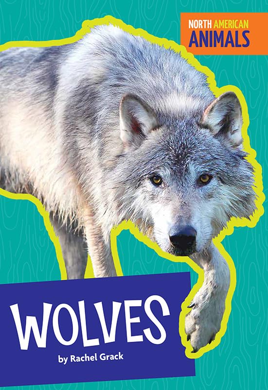 Wolves (North American Animals)