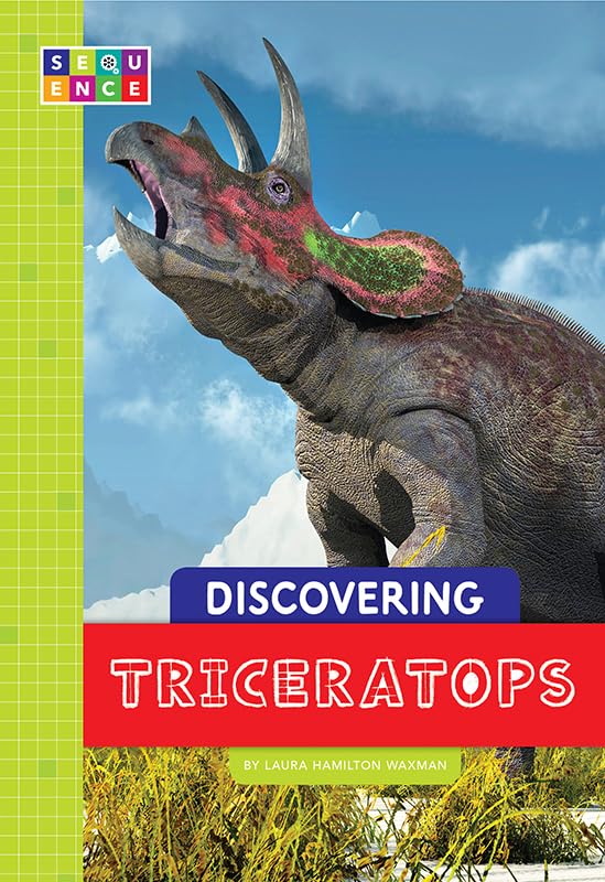 Discovering Triceratops (Sequence Discovering Dinosaurs)