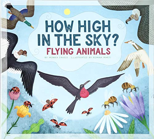 How High in the Sky? Flying Animals (Animals Measure Up)
