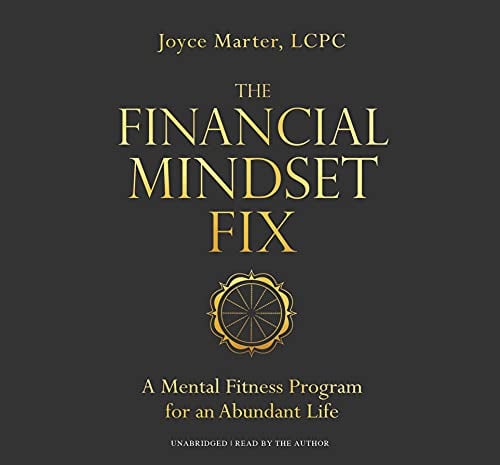 The Financial Mindset Fix: A Mental Fitness Program for an Abundant Life