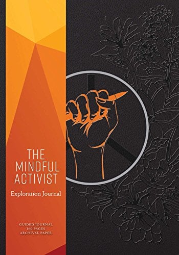 The Mindful Activist: Exploration Journal