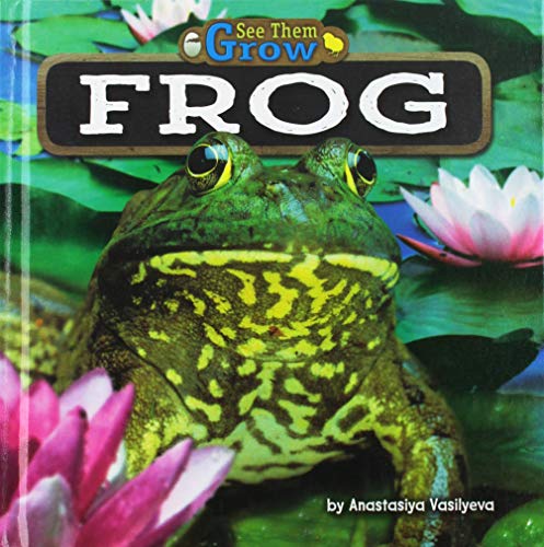 Frog (See Them Grow, Little Bites! Reader)