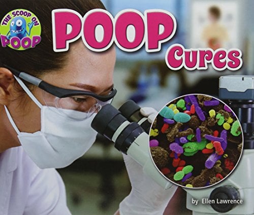 Poop Cures (The Scoop on Poop)