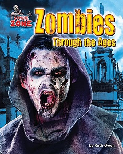 Zombies Through the Ages (Zombie Zone)