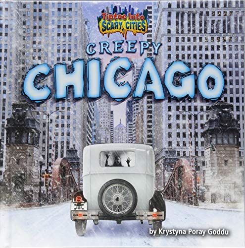 Creepy Chicago (Tiptoe Into Scary Cities)