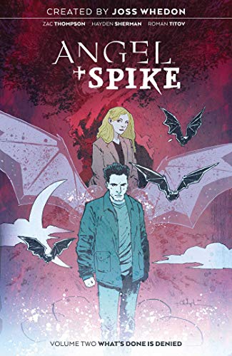 What's Past is Prologue (Angel & Spike, Volume 2)