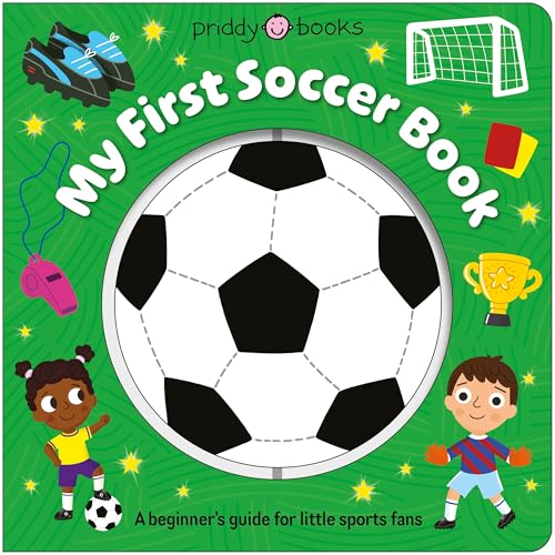 My First Soccer Book: A Beginner's Guide for Little Sports Fans (Super Spinners)