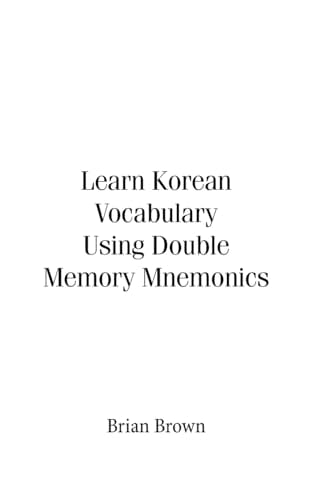 Learn Korean Vocabulary Using Double Memory Mnemonics