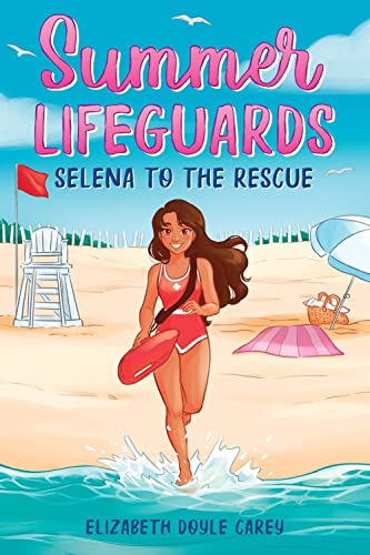 Selena to the Rescue (Summer Lifeguards, Bk. 3)