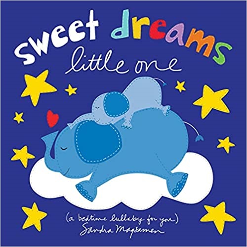 Sweet Dreams Little One (A Bedtime Lullaby For You)