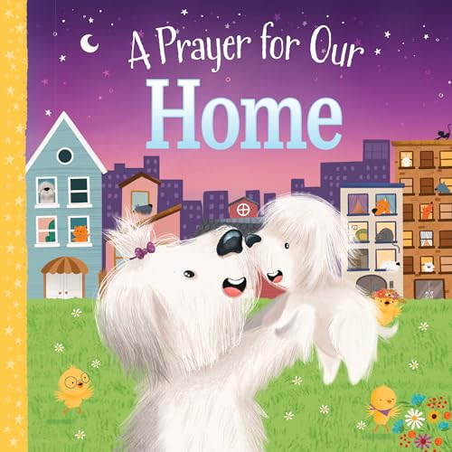 A Prayer for Our Home: A Hometown Bedtime Blessing for Little Ones (My Prayer)