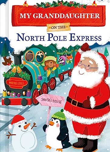 My Granddaughter on the North Pole Express (North Pole Express Bears)