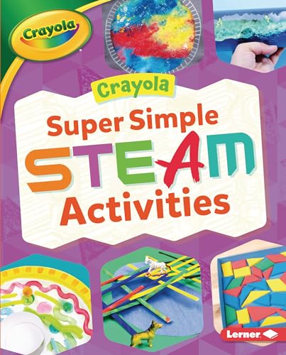 Super Simple STEAM Activities (Crayola)