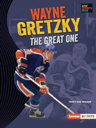 Wayne Gretzky: The Great One (Epic Sports Bios)