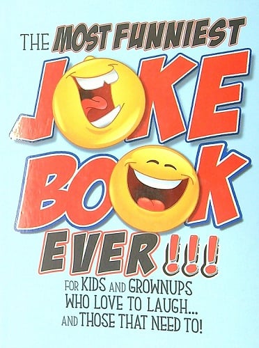 The Most Funniest Joke Book Ever!!!
