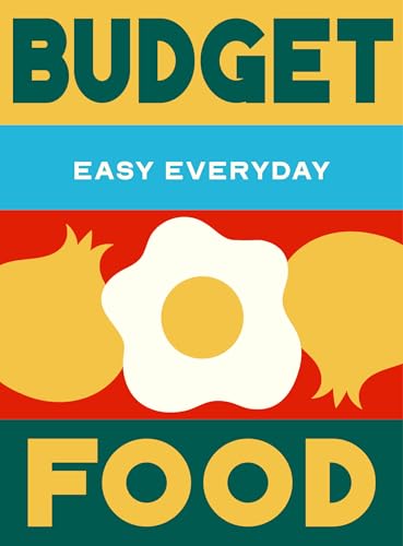 Budget Food: Easy Everyday