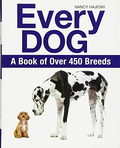 Every Dog: A Book of Over 450 Breeds