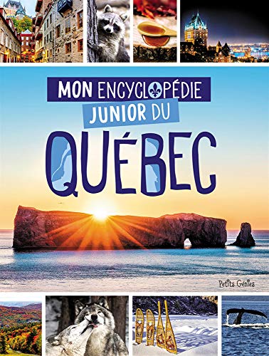 Mon Encyclopedie Junior Du Quebec (Petits Genies)