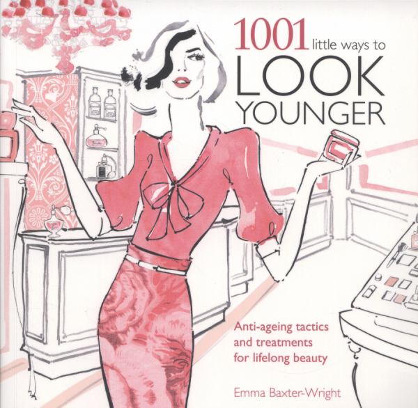 1001 Little Ways to Look Younger