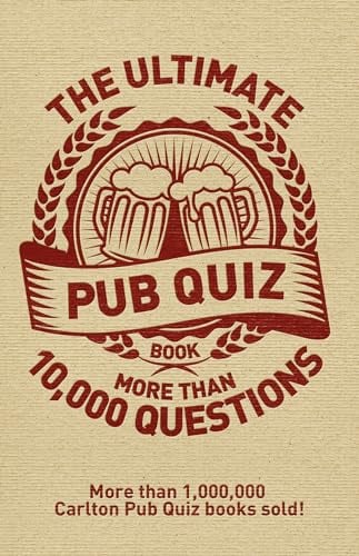 The Ultimate Pub Quiz Book: More Than 10,000 Questions
