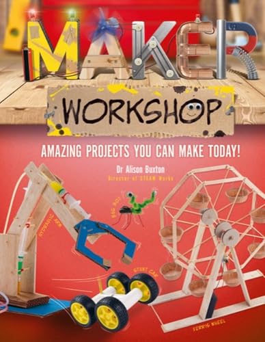 Maker Workshop: Amazing Projects You Can Make Today!