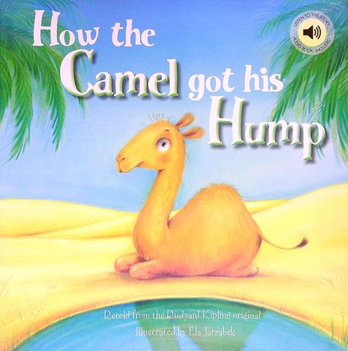 How the Camel Got His Hump