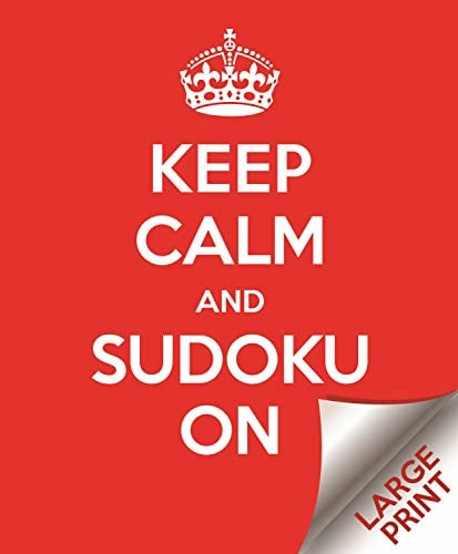 Keep Calm and Sudoku on (Large Print)