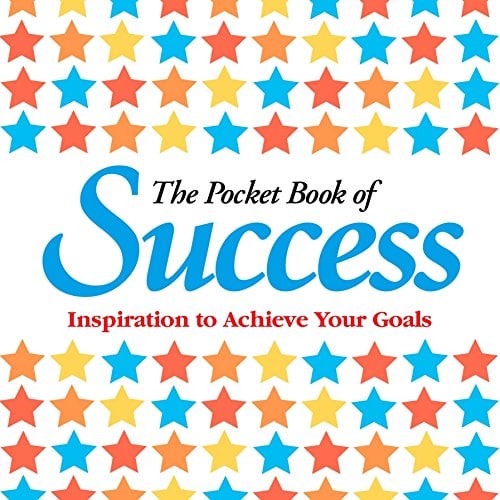 The Pocket Book of Success: Inspiration to Achieve Your Goals