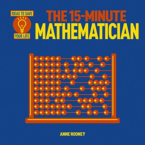 The 15-Minute Mathematician (Ideas to Save Your Life)