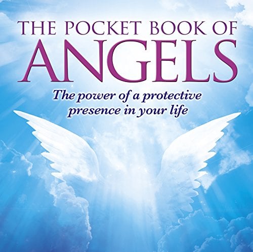 The Pocket Book of Angels: The Power of a Protective Presence in Your Life