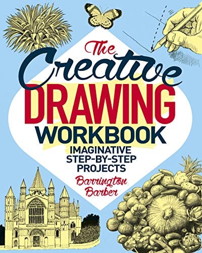 The Creative Drawing Workbook: Imaginative Step-By-Step Projects