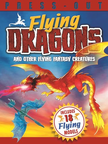 Press-Out Flying Dragons and Other Flying Fantasy Creatures