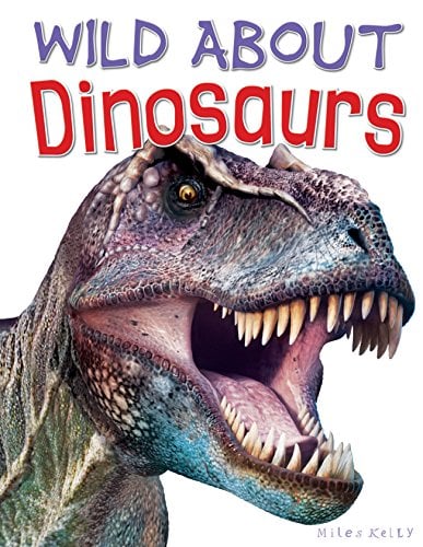 Wild About Dinosaurs (Wild Abouts)