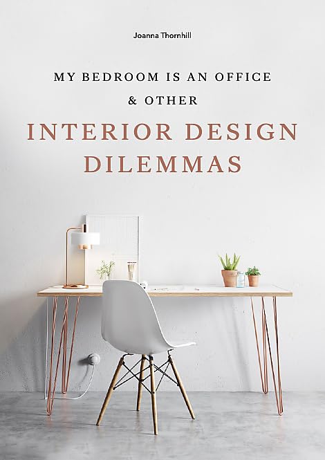 My Bedroom Is an Office & Other Interior Design Dilemmas