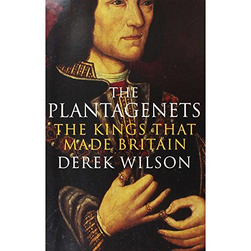 The Plantagenets: The Kings That Made Britain